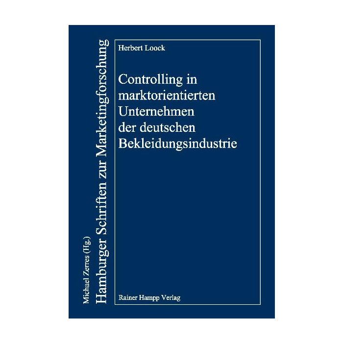 Controlling in marktorientierten Unternehmen der deutschen Bekleidungsindustrie