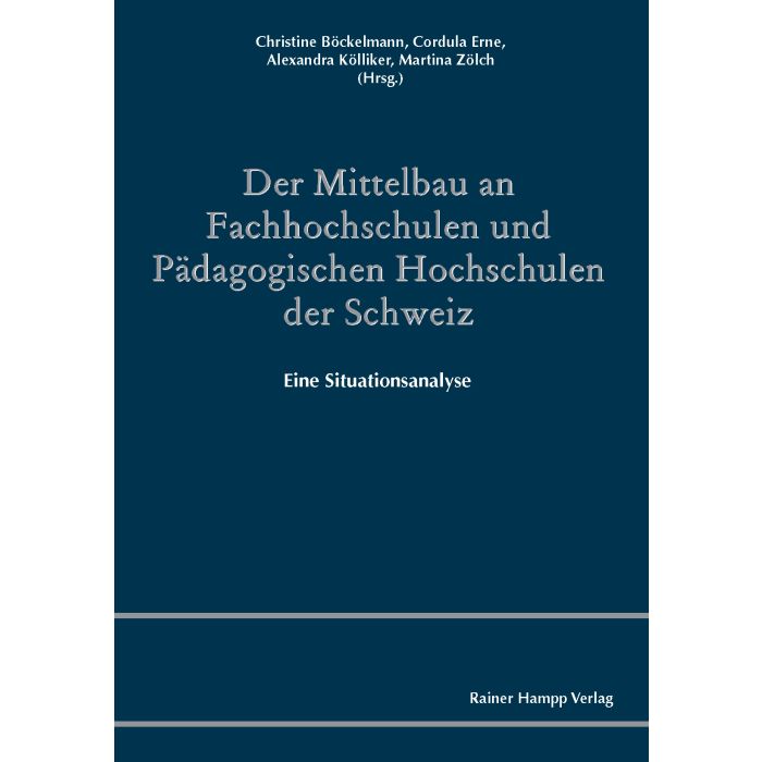 Der Mittelbau an Fachhochschulen und Pädagogischen Hochschulen der Schweiz