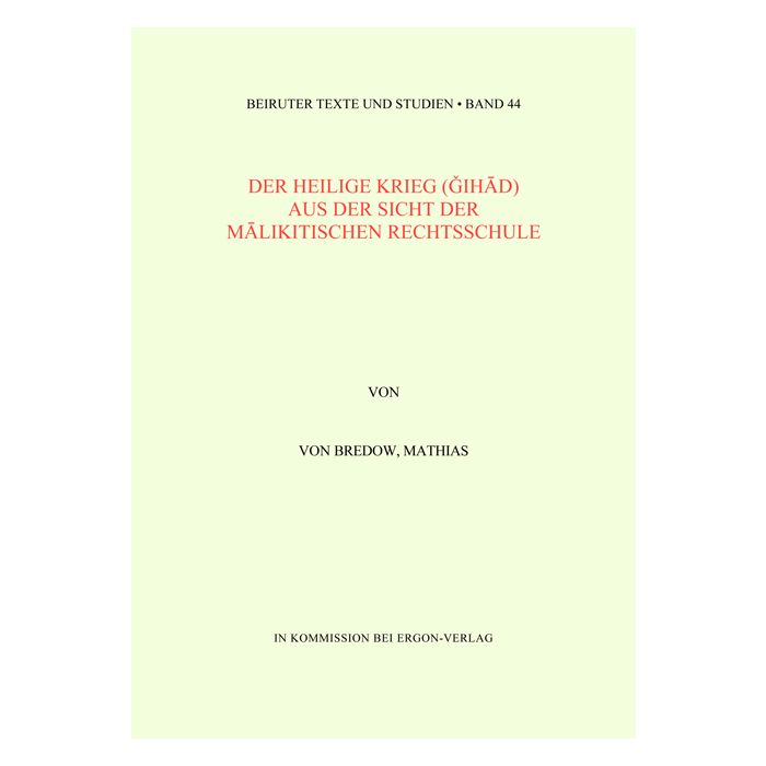 Der Heilige Krieg (gihad) aus der Sicht der malikitischen Rechtsschule