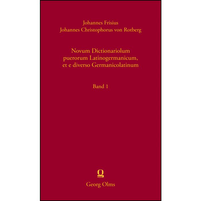 Novum Dictionariolum puerorum Latinogermanicum, et e diverso Germanicolatinum