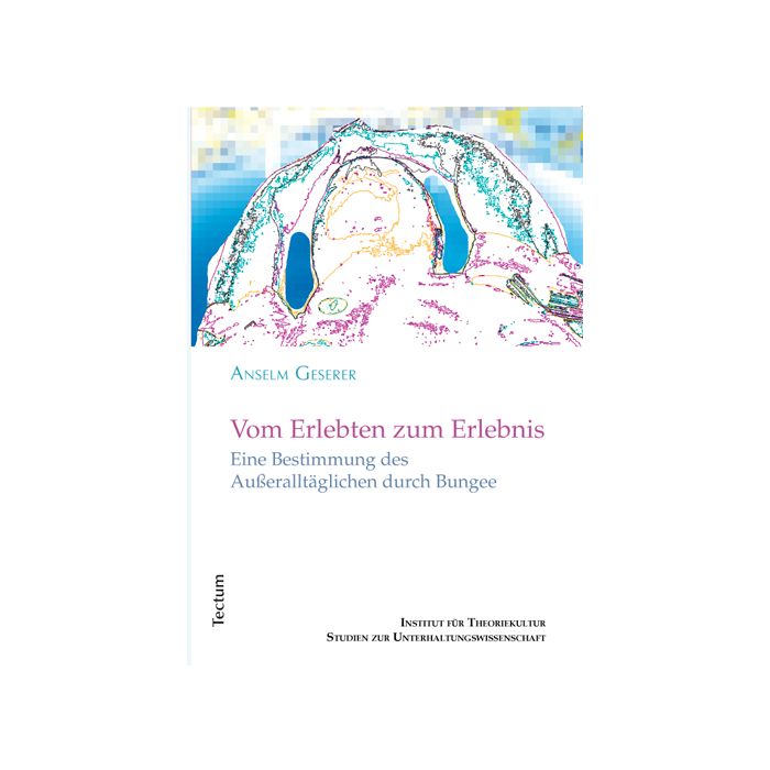 Vom Erlebten zum Erlebnis