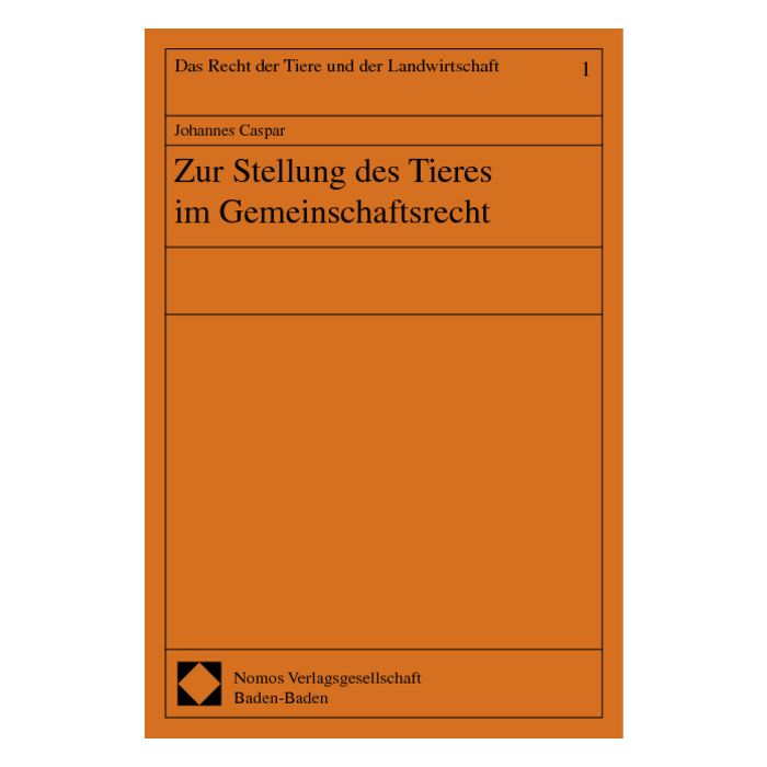 Zur Stellung des Tieres im Gemeinschaftsrecht