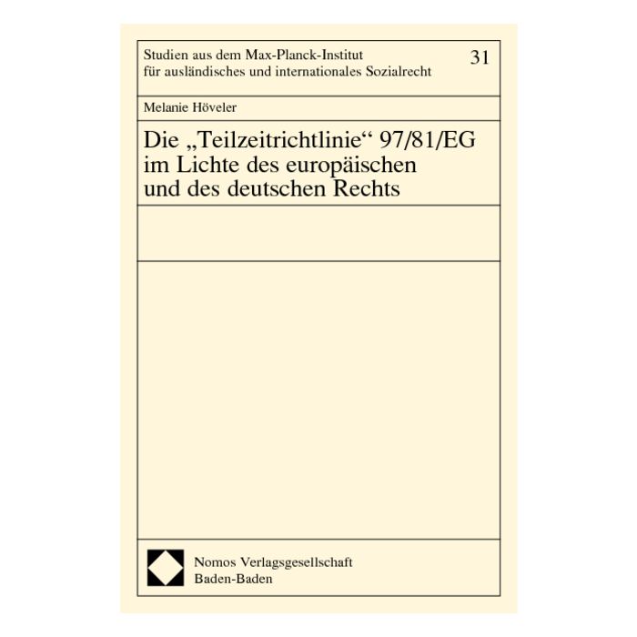 Die "Teilzeitrichtlinie" 97/81/EG im Lichte des europäischen und des deutschen Rechts
