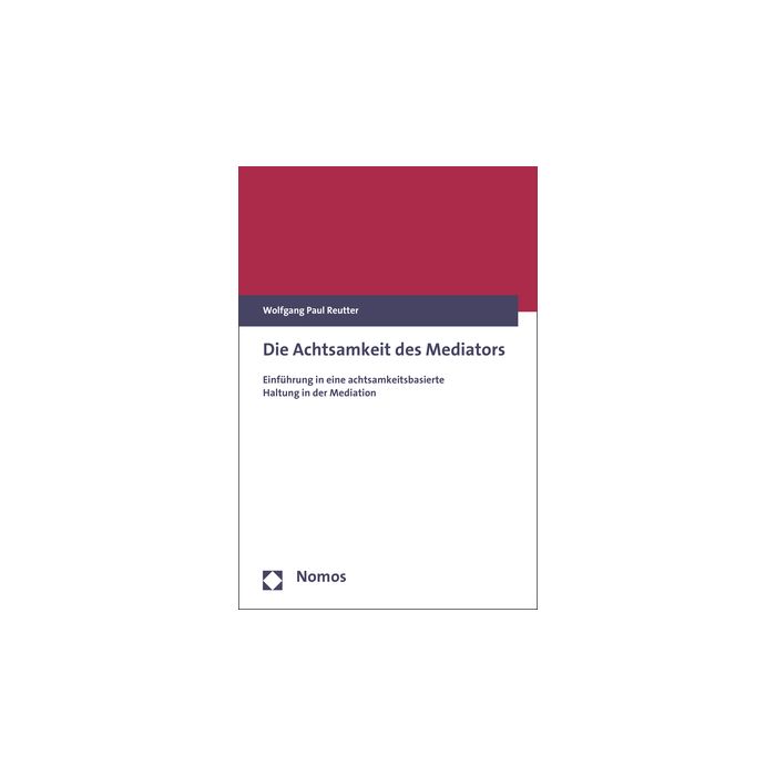 Die Achtsamkeit des Mediators