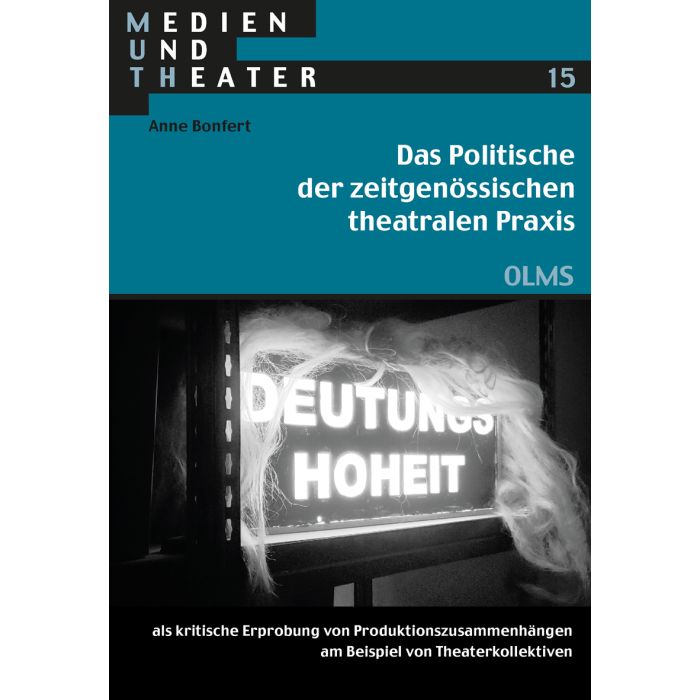Das Politische der zeitgenössischen theatralen Praxis