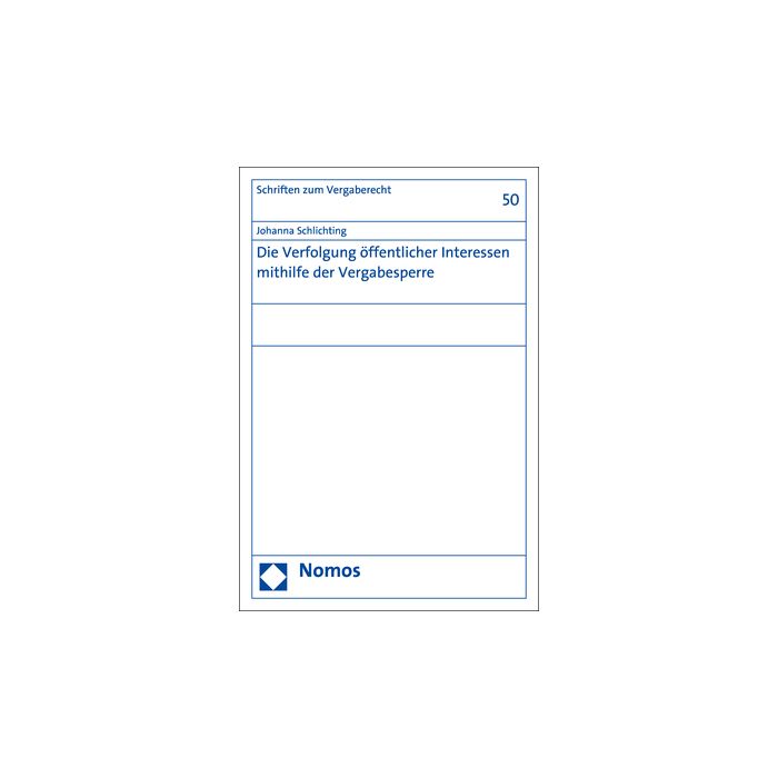 Die Verfolgung öffentlicher Interessen mithilfe der Vergabesperre