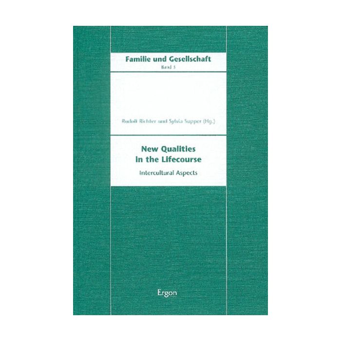 New Qualities in the Lifecourse