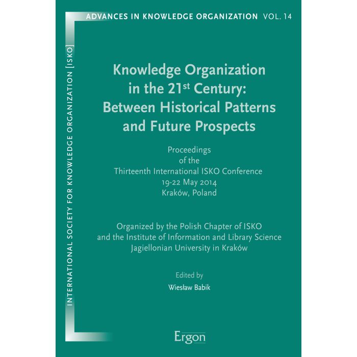 Knowledge Organization in the 21st Century: Between Historical Patterns and Future Prospects