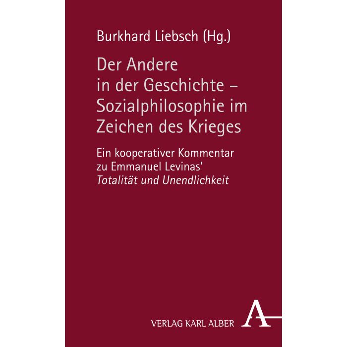 Der Andere in der Geschichte – Sozialphilosophie im Zeichen des Krieges