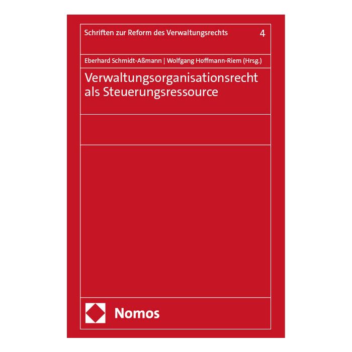 Verwaltungsorganisationsrecht als Steuerungsressource