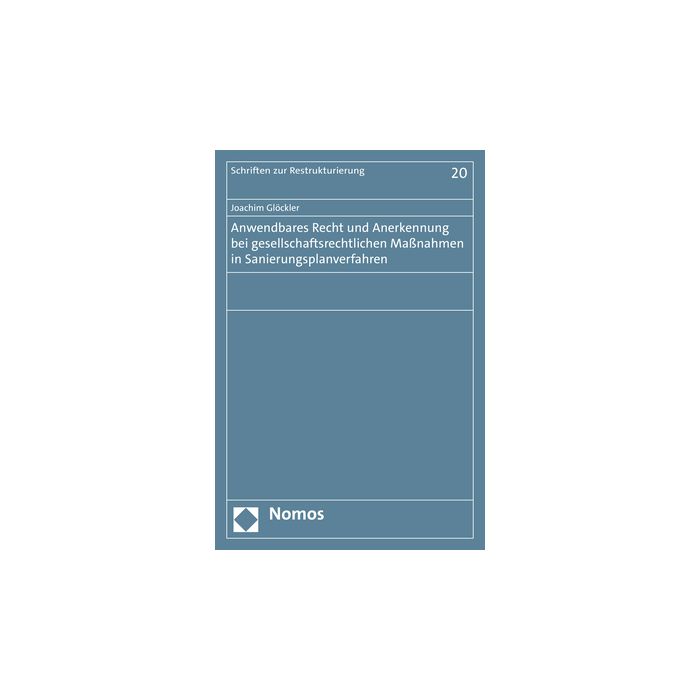 Anwendbares Recht und Anerkennung bei gesellschaftsrechtlichen Maßnahmen in Sanierungsplanverfahren