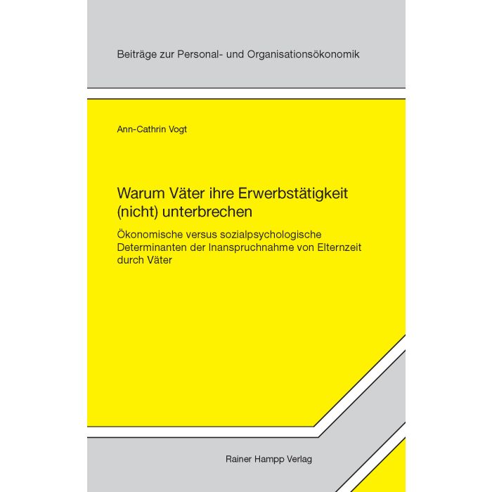 Warum Väter ihre Erwerbstätigkeit (nicht) unterbrechen