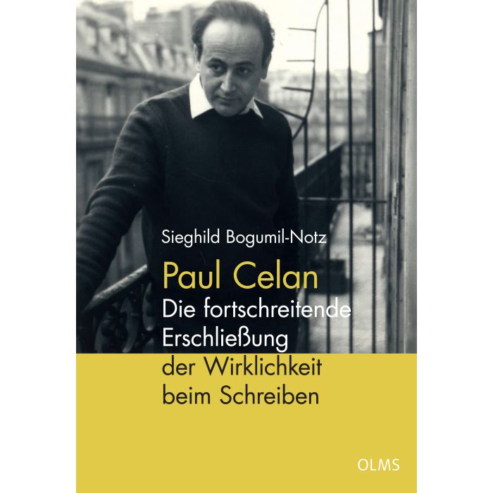 Paul Celan - Die fortschreitende Erschließung der Wirklichkeit beim Schreiben