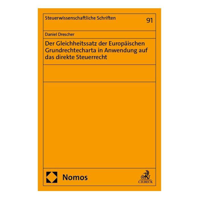Der Gleichheitssatz der Europäischen Grundrechtecharta in Anwendung auf das direkte Steuerrecht