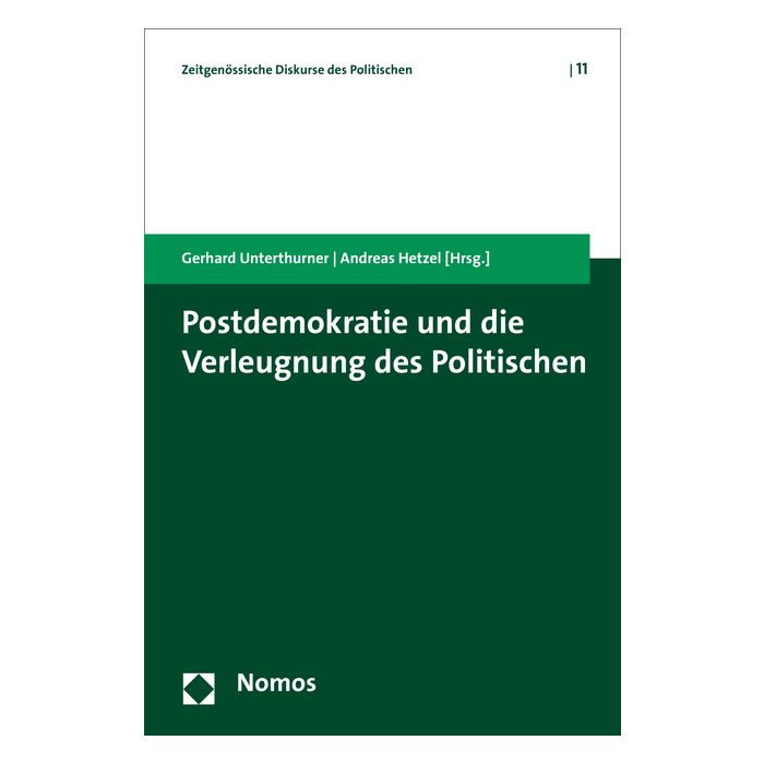 Postdemokratie und die Verleugnung des Politischen