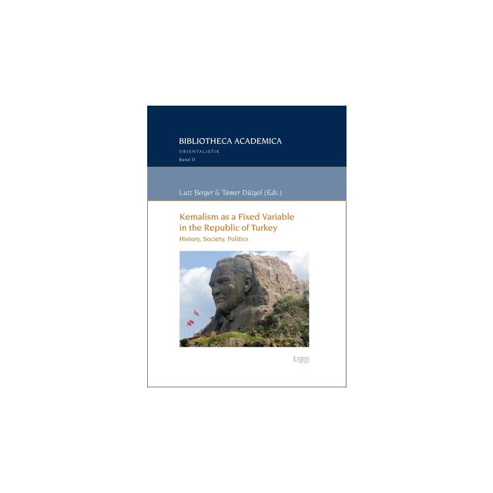 Kemalism as a Fixed Variable in the Republic of Turkey