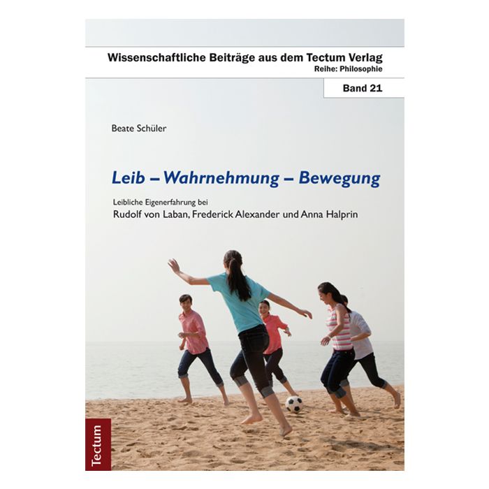 Leib - Wahrnehmung - Bewegung