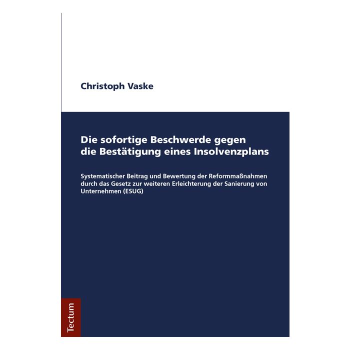 Die sofortige Beschwerde gegen die Bestätigung eines Insolvenzplans