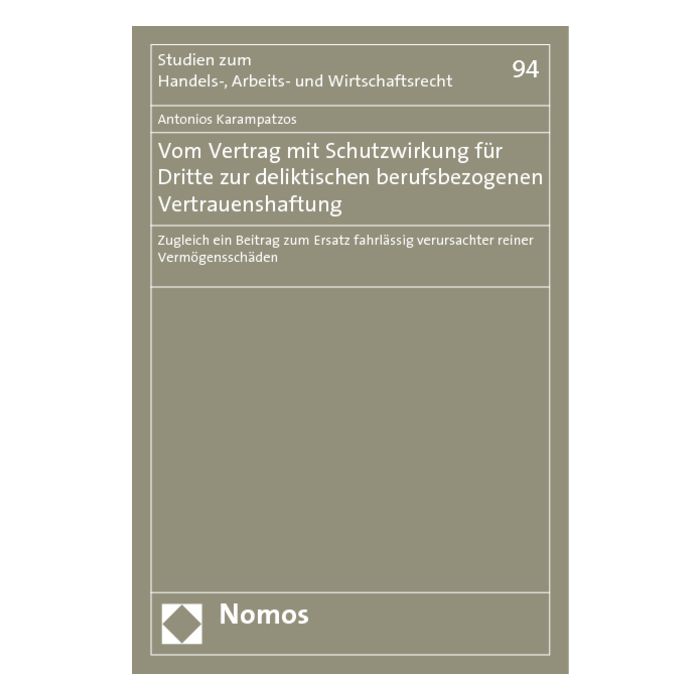 Vom Vertrag mit Schutzwirkung für Dritte zur deliktischen berufsbezogenen Vertrauenshaftung
