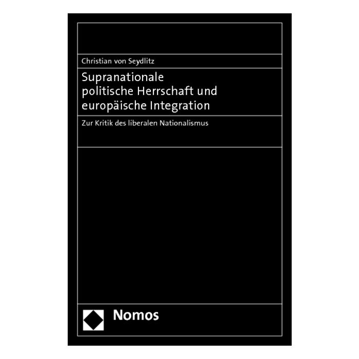 Supranationale politische Herrschaft und europäische Integration