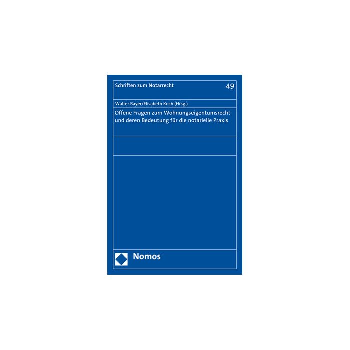 Offene Fragen zum Wohnungseigentumsrecht und deren Bedeutung für die notarielle Praxis