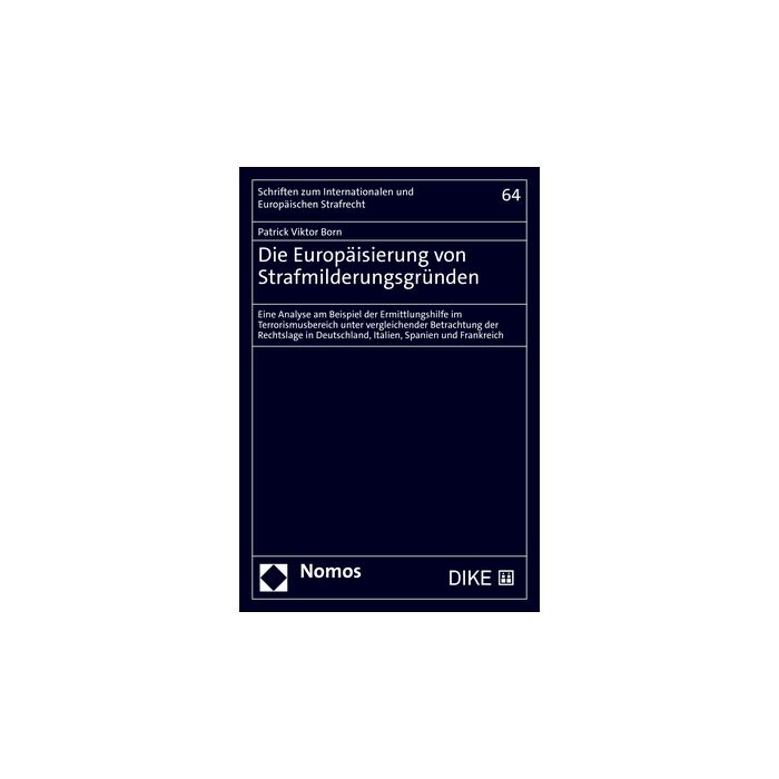 Die Europäisierung von Strafmilderungsgründen Die Europäisierung von Strafmilderungsgründen