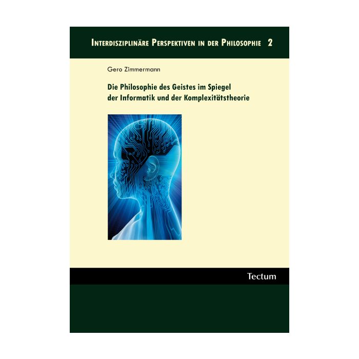Die Philosophie des Geistes im Spiegel der Informatik und der Komplexitätstheorie