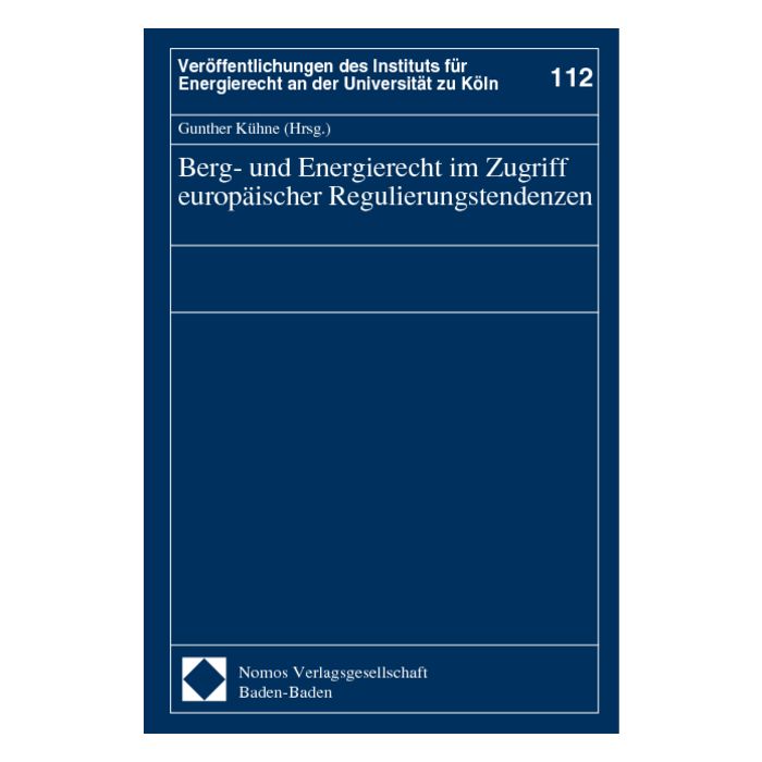 Berg- und Energierecht im Zugriff europäischer Regulierungstendenzen