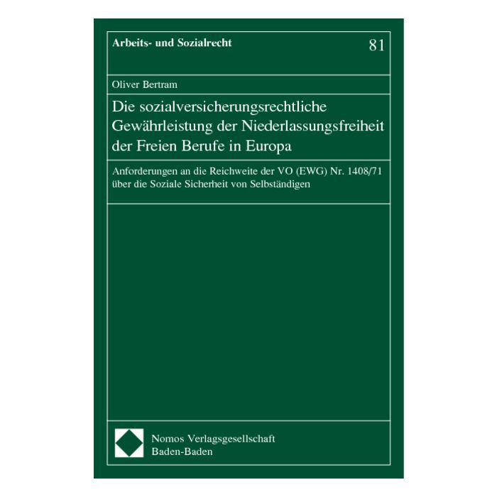 Die sozialversicherungsrechtliche Gewährleistung der Niederlassungsfreiheit der Freien Berufe in Europa