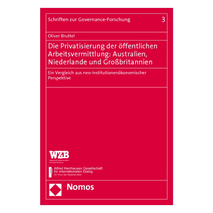 Die Privatisierung der öffentlichen Arbeitsvermittlung: Australien, Niederlande und Großbritannien