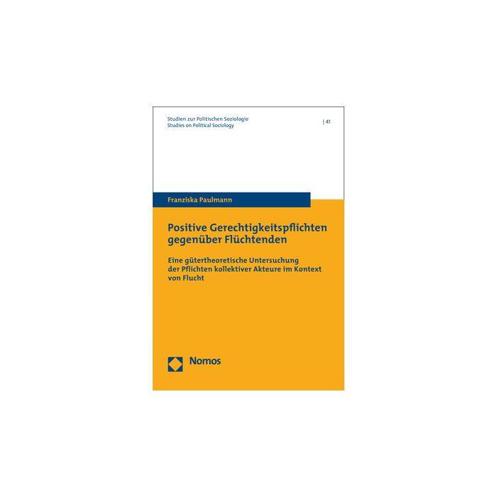 Positive Gerechtigkeitspflichten gegenüber Flüchtenden
