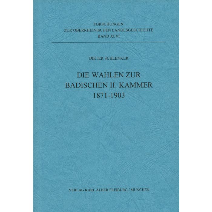 Die Wahlen zur Badischen II. Kammer 1871-1903