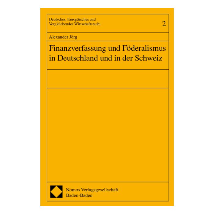 Finanzverfassung und Föderalismus in Deutschland und in der Schweiz