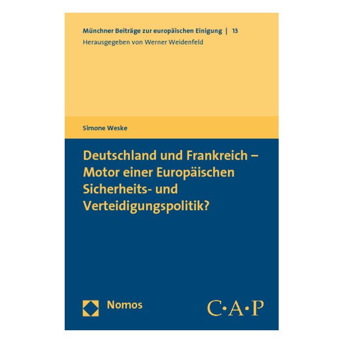 Deutschland und Frankreich - Motor einer Europäischen Sicherheits- und Verteidigungspolitik?