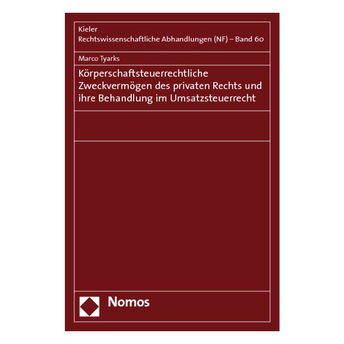 Körperschaftsteuerrechtliche Zweckvermögen des privaten Rechts und ihre Behandlung im Umsatzsteuerrecht