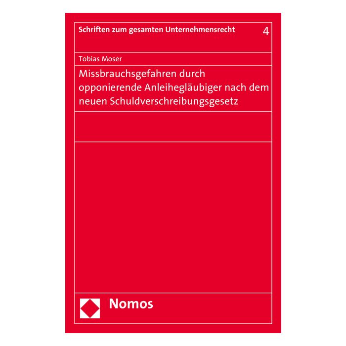 Missbrauchsgefahren durch opponierende Anleihegläubiger nach dem neuen Schuldverschreibungsgesetz