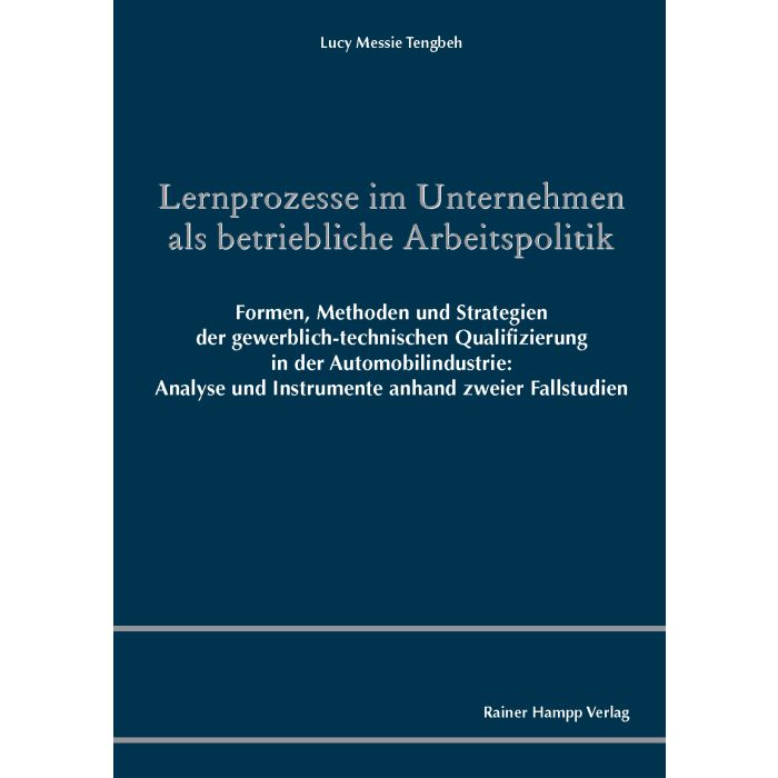 Lernprozesse im Unternehmen als betriebliche Arbeitspolitik