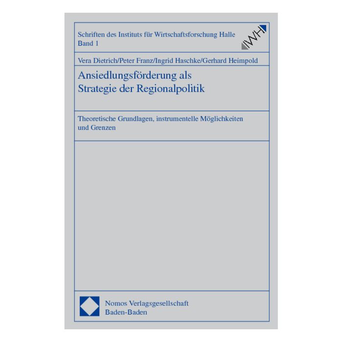 Ansiedlungsförderung als Strategie der Regionalpolitik