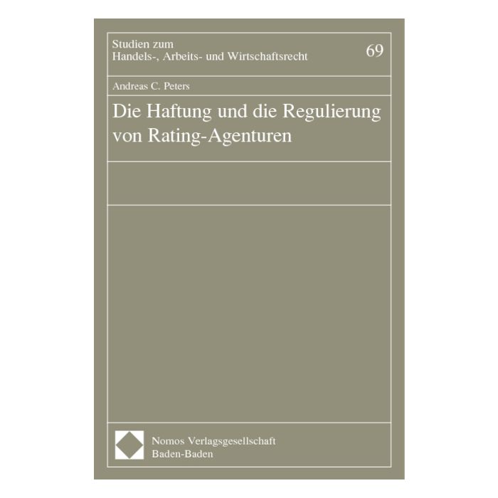 Die Haftung und die Regulierung von Rating-Agenturen