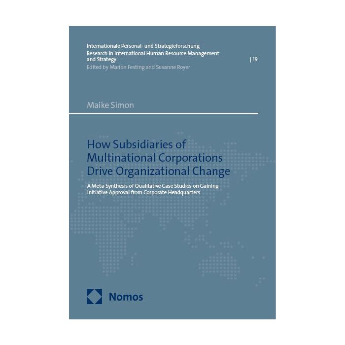 How Subsidiaries of Multinational Corporations Drive Organizational Change