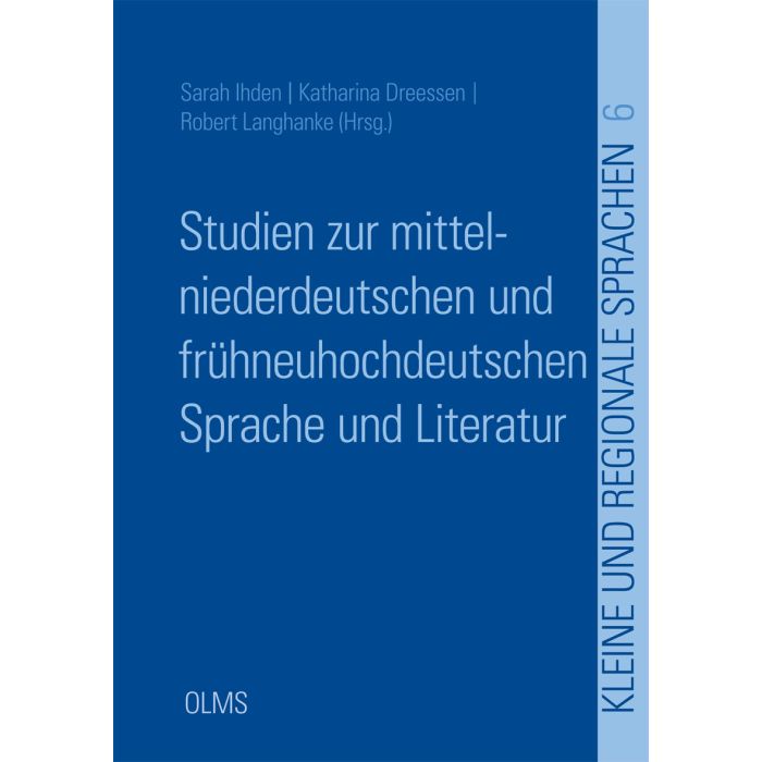 Studien zur mittelniederdeutschen und frühneuhochdeutschen Sprache und Literatur