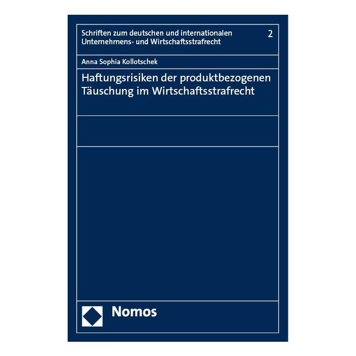 Haftungsrisiken der produktbezogenen Täuschung im Wirtschaftsstrafrecht