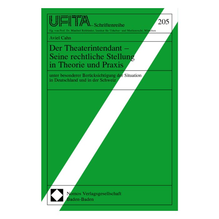Der Theaterintendant - Seine rechtliche Stellung in Theorie und Praxis