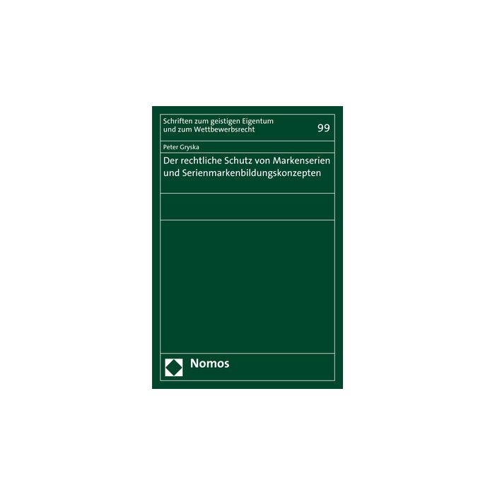 Der rechtliche Schutz von Markenserien und Serienmarkenbildungskonzepten