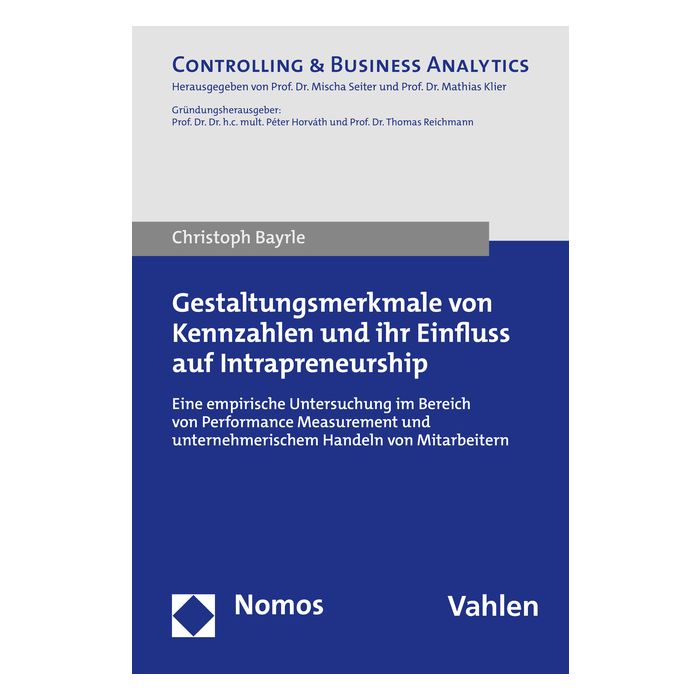 Gestaltungsmerkmale von Kennzahlen und ihr Einfluss auf Intrapreneurship