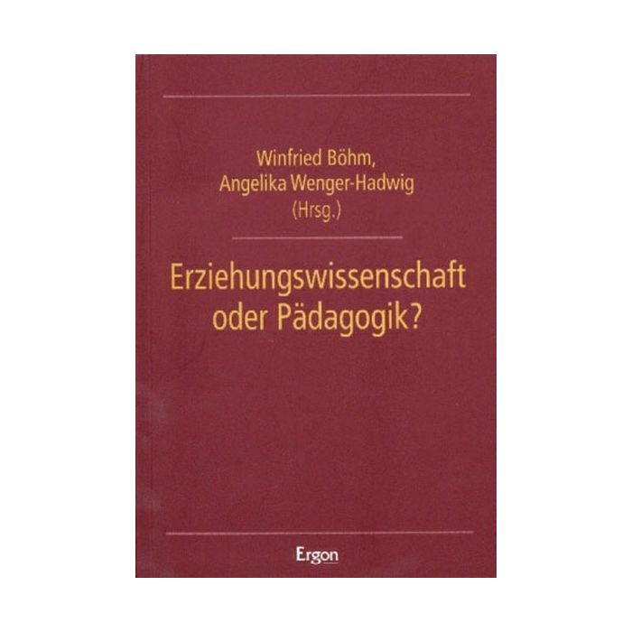 Erziehungswissenschaft oder Pädagogik?