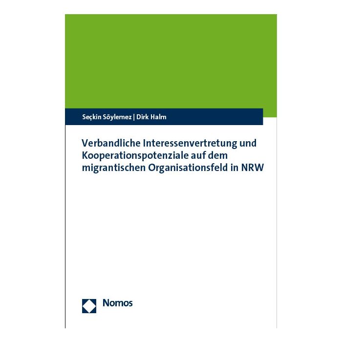 Verbandliche Interessenvertretung und Kooperationspotenziale auf dem migrantischen Organisationsfeld in NRW