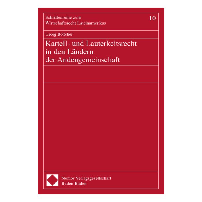 Kartell- und Lauterkeitsrecht in den Ländern der Andengemeinschaft