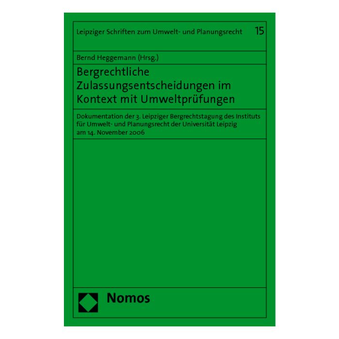 Bergrechtliche Zulassungsentscheidungen im Kontext mit Umweltprüfungen