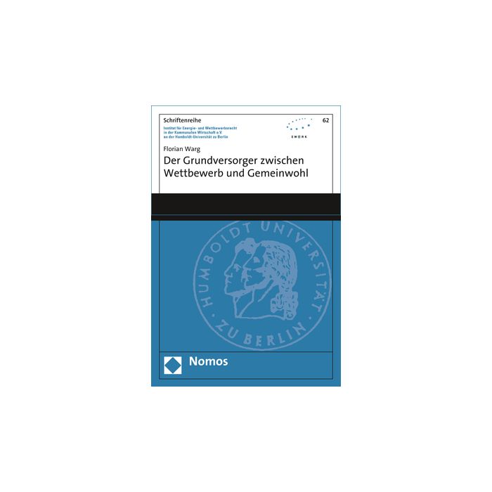 Der Grundversorger zwischen Wettbewerb und Gemeinwohl